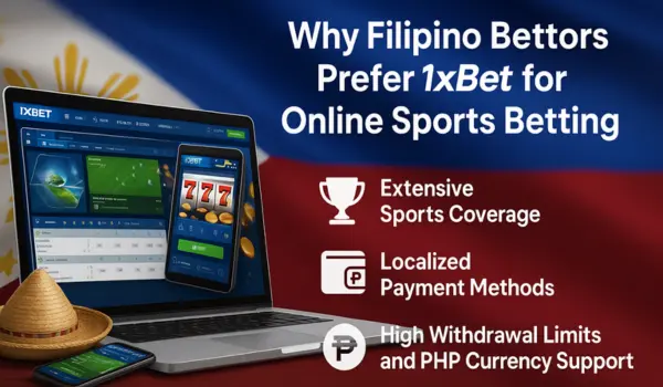 Why Filipino Bettors Prefer 1xBet for Online Sports Betting